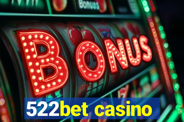 522bet casino